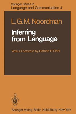 Inferring from Language - Noordman, L G M, and Clark, H H (Foreword by)