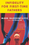Infidelity for First-Time Fathers - Barrowcliffe, Mark