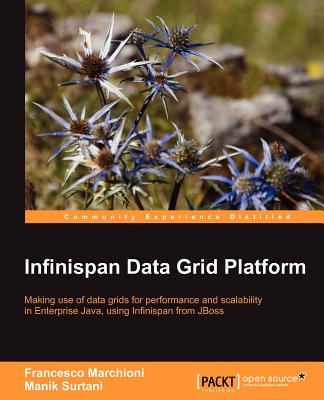 Infinispan Data Grid Platform - Marchioni, Francesco, and Surtani, Manik