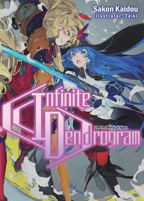 Infinite Dendrogram: Volume 14 (Light Novel) - Kaidou, Sakon, and Hodgson, Andrew (Translated by)