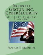 Infinite Group, Inc. Cybersecurity: Military Business Planning