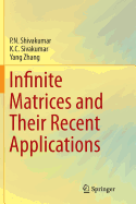 Infinite Matrices and Their Recent Applications