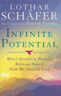 Infinite Potential: What Quantum Physics Reveals about How We Should Live