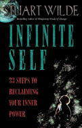 Infinite Self: 33 Steps to Reclaiming Your Inner Power