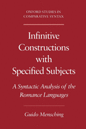 Infinitive Constructions with Specified Subjects: A Syntactic Analysis of the Romance Languages
