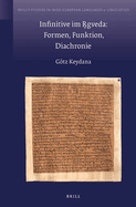 Infinitive Im R gveda: Formen, Funktion, Diachronie