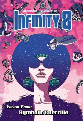 Infinity 8 Vol. 4: Symbolic Guerrilla - Kris, and Trondheim, Lewis, and Trystram, Martin