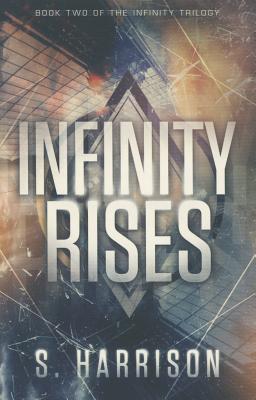 Infinity Rises - Harrison, S