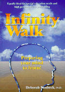 Infinity Walk: Preparing Your Mind to Learn - Sunbeck, Deborah, and Remkus, Susan (Editor)