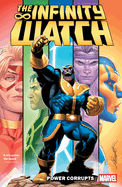 Infinity Watch: Power Corrupts