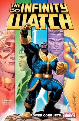 Infinity Watch: Power Corrupts - Landy, Derek, and Larroca, Salvador
