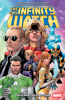 Infinity Watch: Universal Destruction - Landy, Derek, and Larroca, Salvador