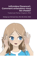Infirmi?re Florence(R), Comment entendons-nous les choses?