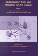 Inflammatory Cells and Mediators in CNS Disease