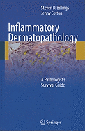 Inflammatory Dermatopathology: A Pathologist's Survival Guide