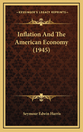 Inflation and the American Economy (1945)