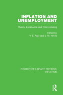 Inflation and Unemployment: Theory, Experience and Policy Making