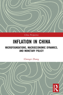 Inflation in China: Microfoundations, Macroeconomic Dynamics, and Monetary Policy