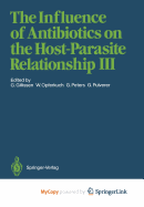 Influence of Antibiotics on the Host-Parasite Relationship III