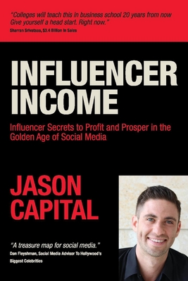 Influencer Income: Volume 1 - Capital, Jason