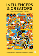 Influencers and Creators: Business, Culture and Practice