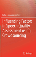 Influencing Factors in Speech Quality Assessment using Crowdsourcing
