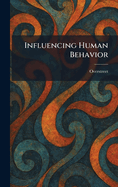 Influencing Human Behavior