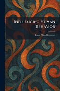 Influencing Human Behavior