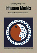 Influenza Models: Prospects for Development and Use