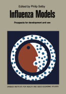 Influenza Models: Prospects for Development and Use