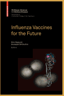 Influenza Vaccines for the Future