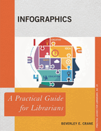 Infographics: A Practical Guide for Librarians