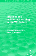Informal and Incidental Learning in the Workplace (Routledge Revivals)