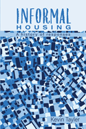 Informal Housing: A history of responses