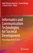 Informatics and Communication Technologies for Societal Development: Proceedings of ICICTS 2014