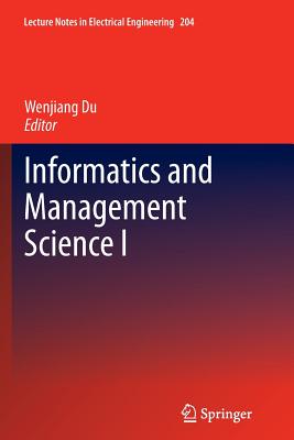 Informatics and Management Science I - Du, Wenjiang (Editor)