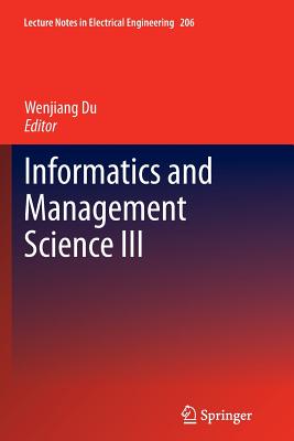 Informatics and Management Science III - Du, Wenjiang (Editor)