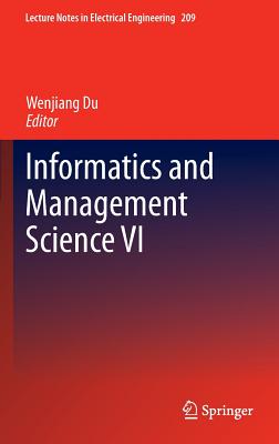 Informatics and Management Science VI - Du, Wenjiang (Editor)