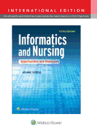Informatics and Nursing: Opportunities and Challenges