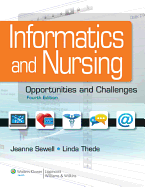 Informatics and Nursing: Opportunities and Challenges