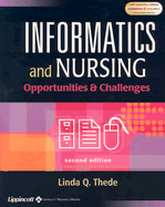 Informatics and Nursing: Opportunities & Challenges