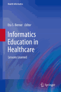 Informatics Education in Healthcare: Lessons Learned