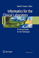 Informatics for the Clinical Laboratory: A Practical Guide for the Pathologist
