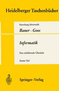 Informatik: Eine Einf Hrende Bersicht. Teil 1