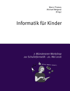 Informatik f?r Kinder: 7. M?nsteraner Workshop zur Schulinformatik - 20. Mai 2016