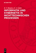 Informatik Und Kybernetik in Nichttechnischen Prozessen