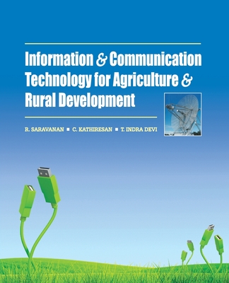 Information and Communication Technology for Agriculture and Rural Development - Saravanan, R