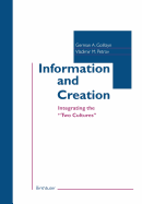 Information and Creation: Integrating the "Two Cultures"