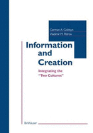 Information and Creation: Integrating the "Two Cultures"