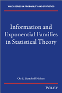 Information and Exponential Families: In Statistical Theory